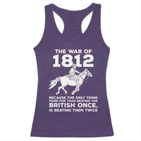 The War Of 1812 Racerback Tank Top Beating The British Twice Funny Patriotic Military History