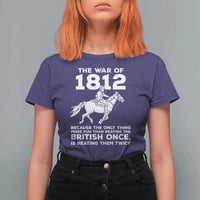 The War Of 1812 T Shirt For Women Beating The British Twice Funny Patriotic Military History