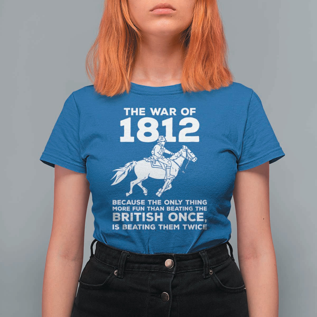 The War Of 1812 T Shirt For Women Beating The British Twice Funny Patriotic Military History