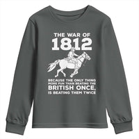 The War Of 1812 Youth Sweatshirt Beating The British Twice Funny Patriotic Military History