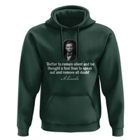 Abraham Lincoln Wise Quote Hoodie Better To Remain Silent Sarcastic Wisdom