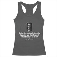 Abraham Lincoln Wise Quote Racerback Tank Top Better To Remain Silent Sarcastic Wisdom