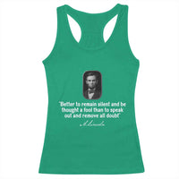 Abraham Lincoln Wise Quote Racerback Tank Top Better To Remain Silent Sarcastic Wisdom