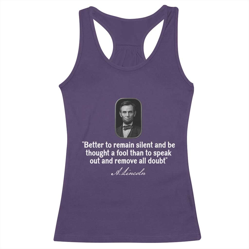 Abraham Lincoln Wise Quote Racerback Tank Top Better To Remain Silent Sarcastic Wisdom
