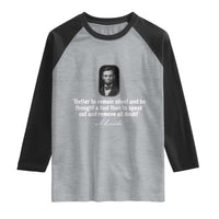Abraham Lincoln Wise Quote Raglan Shirt Better To Remain Silent Sarcastic Wisdom