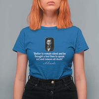 Abraham Lincoln Wise Quote T Shirt For Women Better To Remain Silent Sarcastic Wisdom