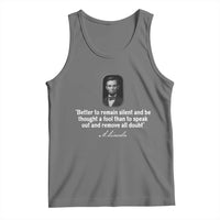 Abraham Lincoln Wise Quote Tank Top Better To Remain Silent Sarcastic Wisdom