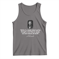 Abraham Lincoln Wise Quote Tank Top Better To Remain Silent Sarcastic Wisdom