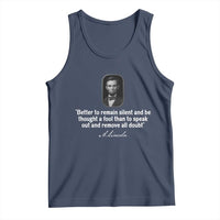 Abraham Lincoln Wise Quote Tank Top Better To Remain Silent Sarcastic Wisdom