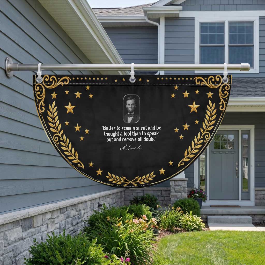 Abraham Lincoln Wise Quote Patriotic Fan Flag Better To Remain Silent Sarcastic Wisdom