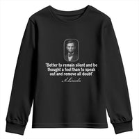 Abraham Lincoln Wise Quote Youth Sweatshirt Better To Remain Silent Sarcastic Wisdom