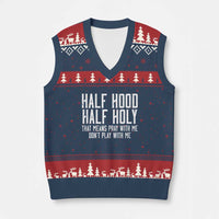 Funny Distressed Sassy Christian V-Neck Knit Sweater Vest Half Hood Half Holy Pray With Me Don't Play With Me