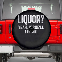 Funny Adult Humor Pun Sarcastic Drinking Spare Tire Cover Liquor Yeah If She'll Let Me