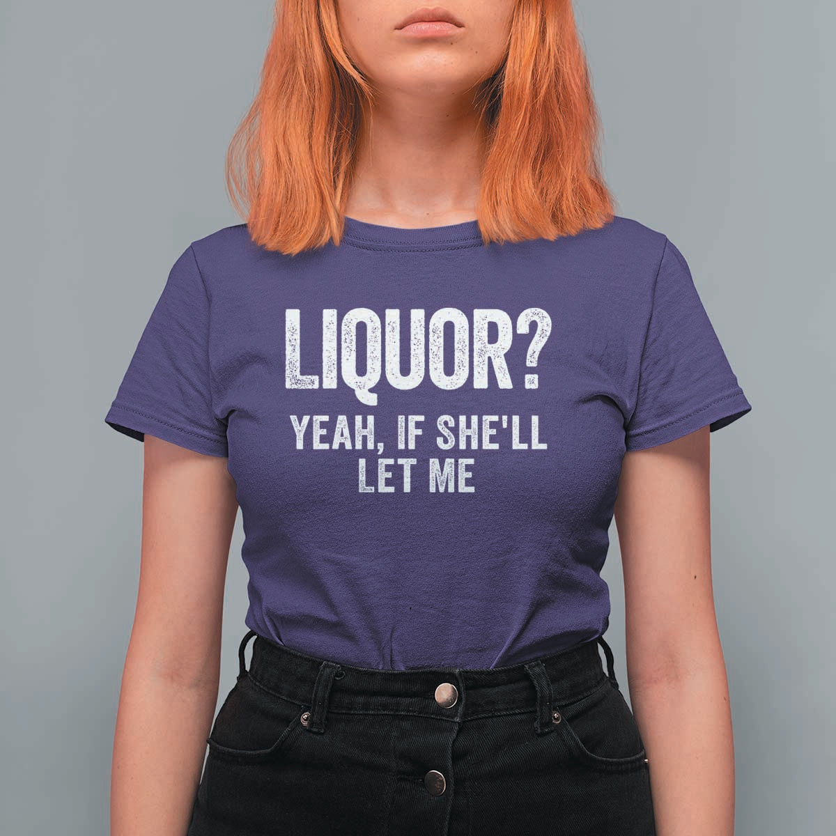 Funny Adult Humor Pun Sarcastic Drinking T Shirt For Women Liquor Yeah If She'll Let Me