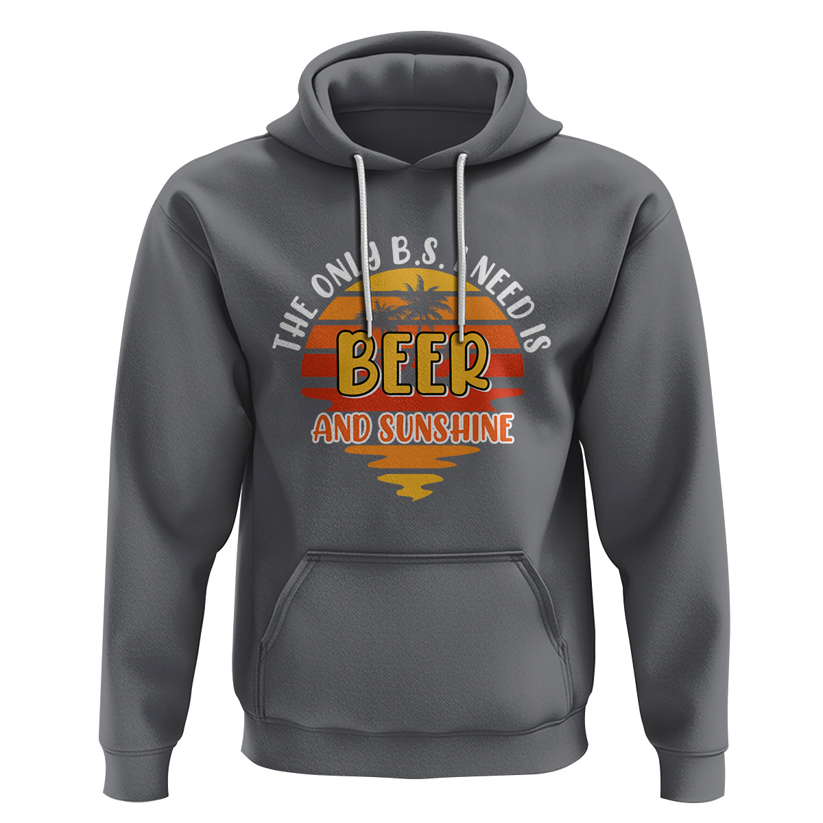 Funny Drinking Hoodie The Only B.S. I Need Is Beer And Sunshine Lover Retro Sunset - Wonder Print Shop