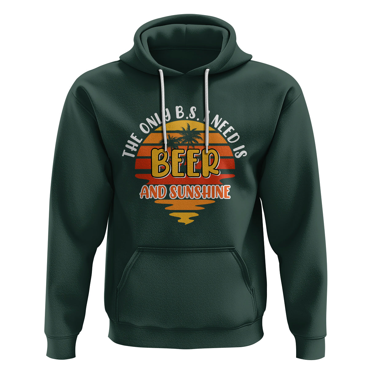 Funny Drinking Hoodie The Only B.S. I Need Is Beer And Sunshine Lover Retro Sunset - Wonder Print Shop
