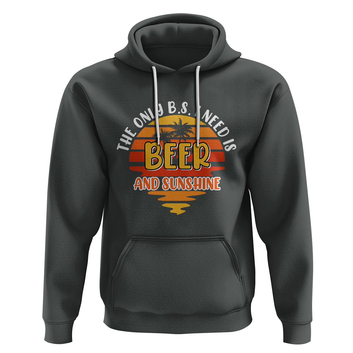 Funny Drinking Hoodie The Only B.S. I Need Is Beer And Sunshine Lover Retro Sunset - Wonder Print Shop