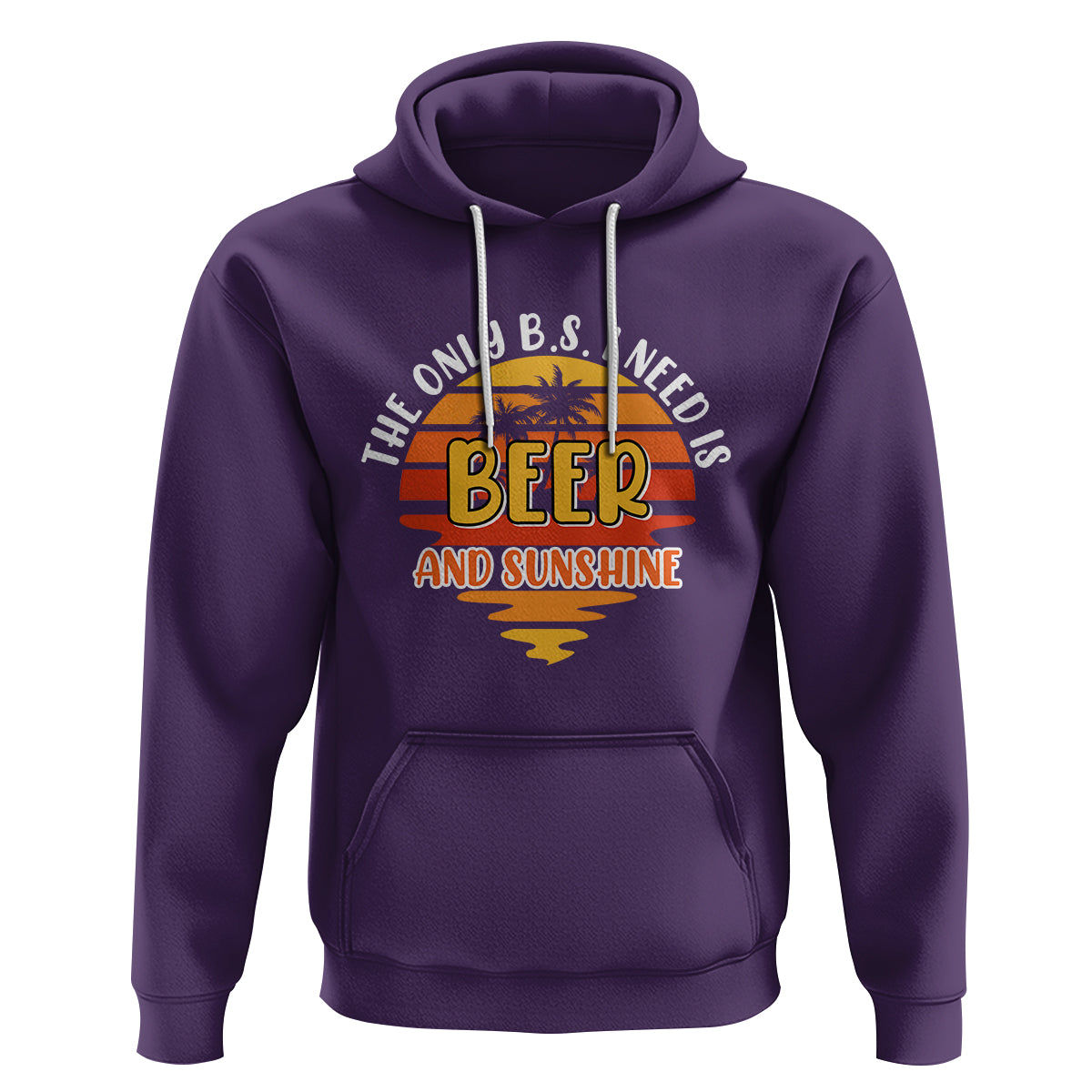 Funny Drinking Hoodie The Only B.S. I Need Is Beer And Sunshine Lover Retro Sunset - Wonder Print Shop