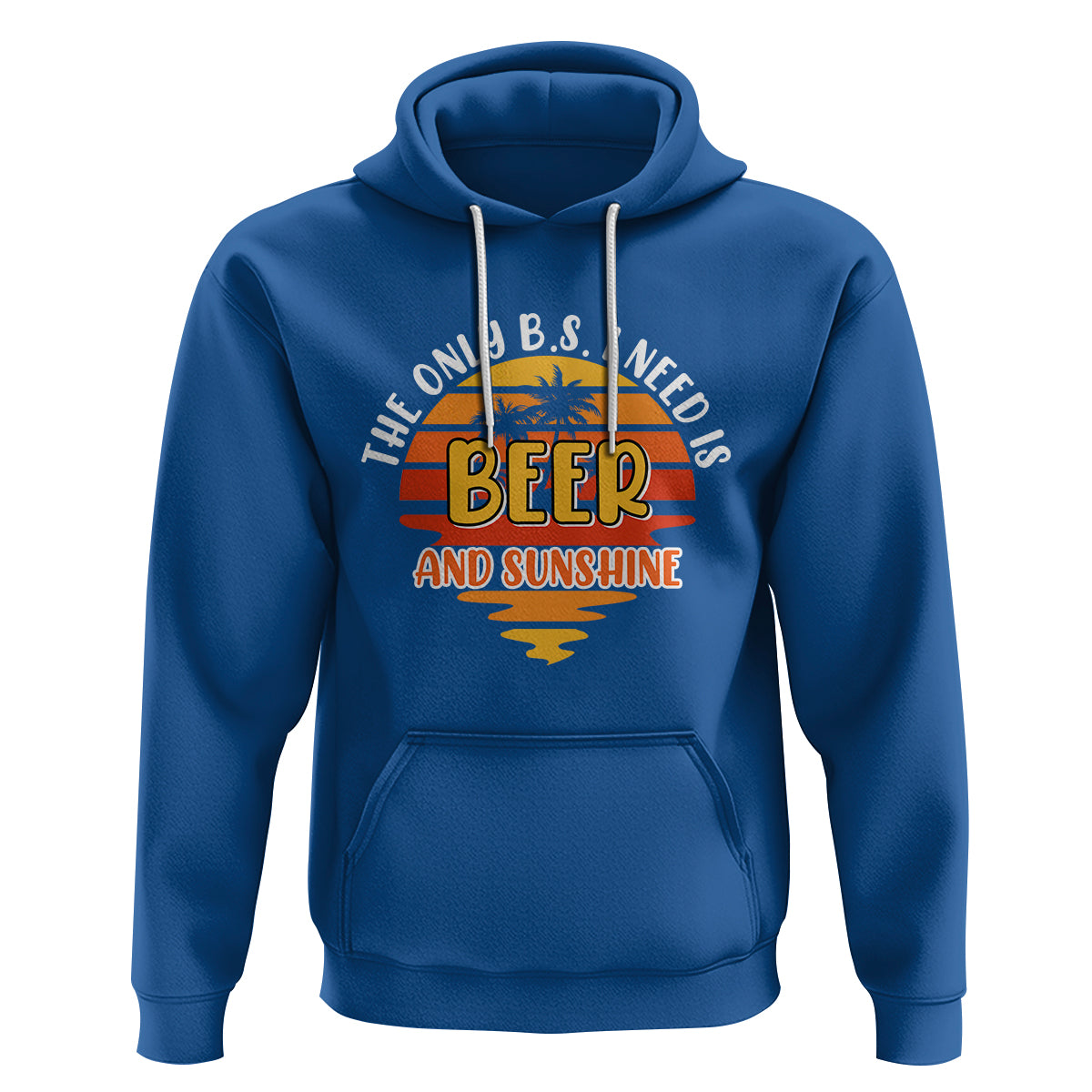 Funny Drinking Hoodie The Only B.S. I Need Is Beer And Sunshine Lover Retro Sunset - Wonder Print Shop