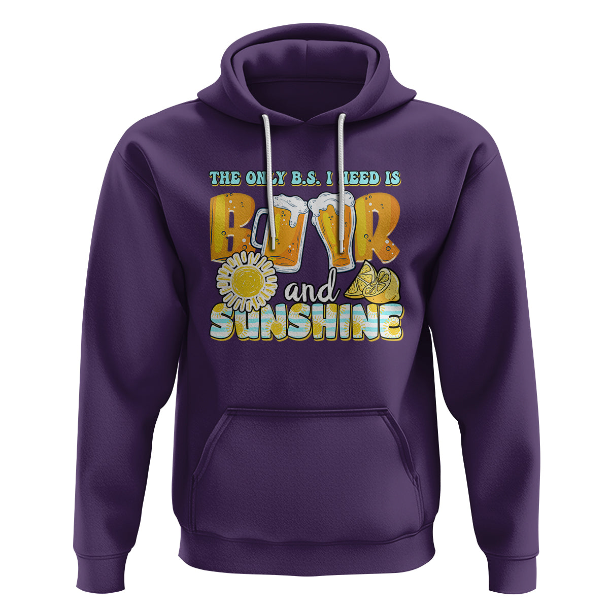 Funny Drinking Hoodie The Only B.S. I Need Is Beer And Sunshine Lover - Wonder Print Shop