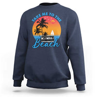 Summer Vibe Sweatshirt Retro Sunset Take Me To The Beach - Wonder Print Shop