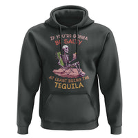 Funny Drinking Skeleton Hoodie If You're Gonna Be Salty At Least Bring The Tequila Lover - Wonder Print Shop