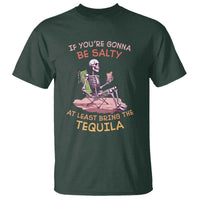 Funny Drinking Skeleton T Shirt If You're Gonna Be Salty At Least Bring The Tequila Lover - Wonder Print Shop