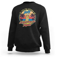 Funny Tequila Lover Sweatshirt If You're Gonna Be Salty At Least Bring The Tequila Shot Retro Sunset - Wonder Print Shop