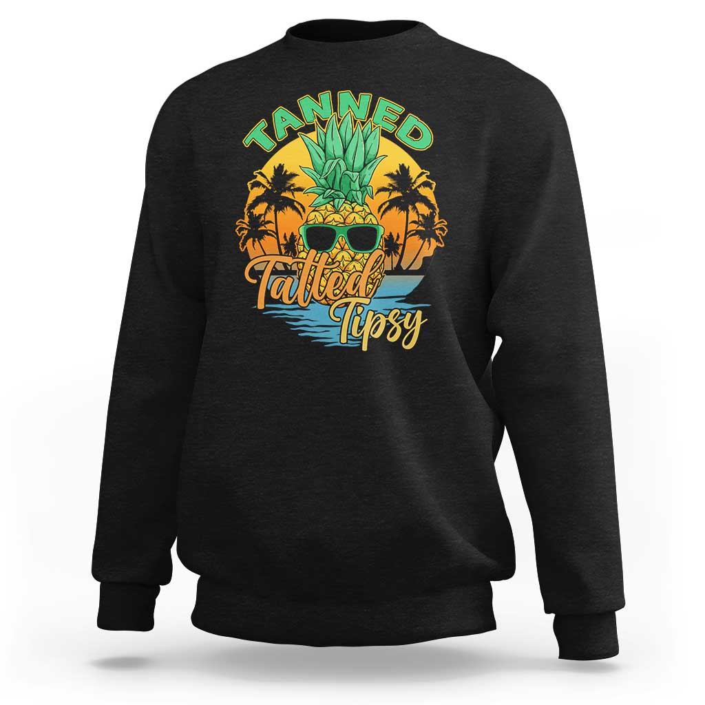 Summer Vibe Sweatshirt Tanned Tatted Tipsy Funny Pineapple Retro Sunset - Wonder Print Shop