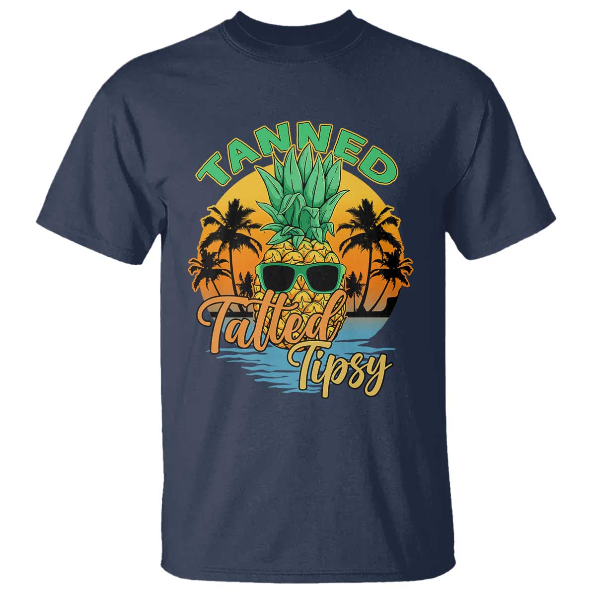 Summer Vibe T Shirt Tanned Tatted Tipsy Funny Pineapple Retro Sunset - Wonder Print Shop