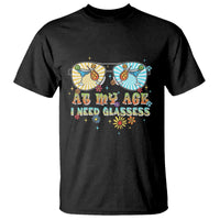 Funny Drinking T Shirt At My Age I Need Glasses Retro Vinatge - Wonder Print Shop
