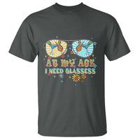 Funny Drinking T Shirt At My Age I Need Glasses Retro Vinatge - Wonder Print Shop