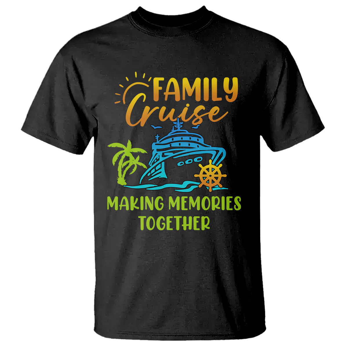 Family Cruise T Shirt Making Memories Together Trip Family Matching - Wonder Print Shop