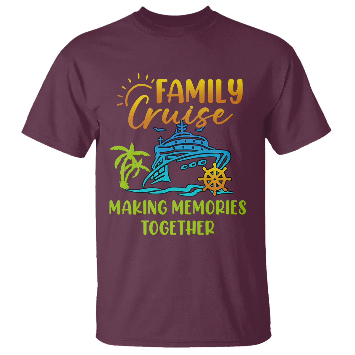 Family Cruise T Shirt Making Memories Together Trip Family Matching - Wonder Print Shop