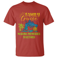 Family Cruise T Shirt Making Memories Together Trip Family Matching - Wonder Print Shop