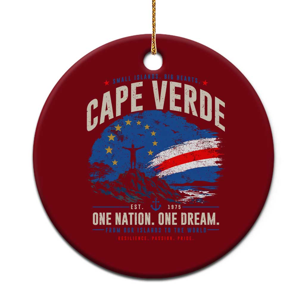 Cape Verde Small Islands Big Hearts Pride Ceramic Ornament Cabo Verde One Nation One Dream Distressed Flag