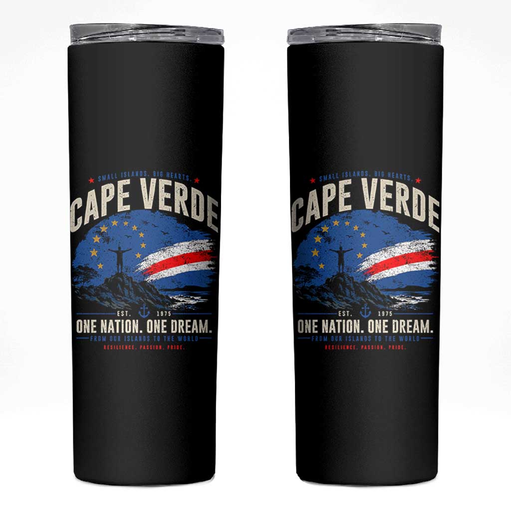 Cape Verde Small Islands Big Hearts Pride Skinny Tumbler Cabo Verde One Nation One Dream Distressed Flag