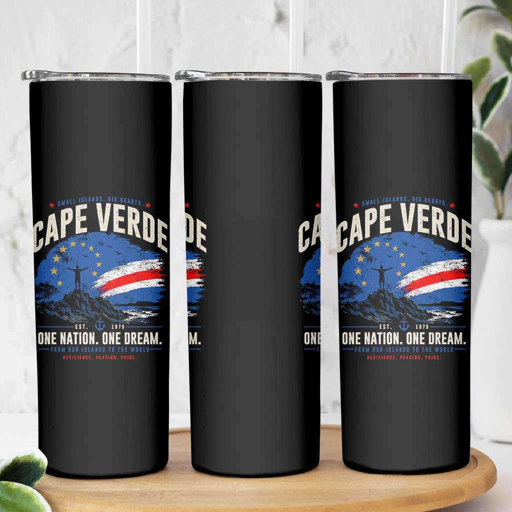 Cape Verde Small Islands Big Hearts Pride Skinny Tumbler Cabo Verde One Nation One Dream Distressed Flag