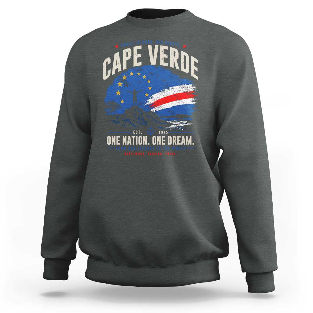 Cape Verde Small Islands Big Hearts Pride Sweatshirt Cabo Verde One Nation One Dream Distressed Flag