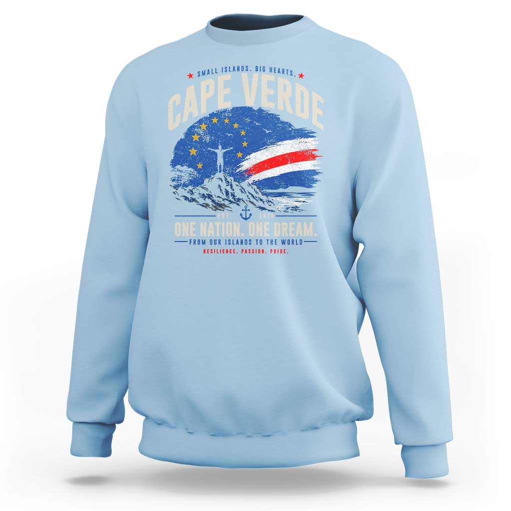 Cape Verde Small Islands Big Hearts Pride Sweatshirt Cabo Verde One Nation One Dream Distressed Flag