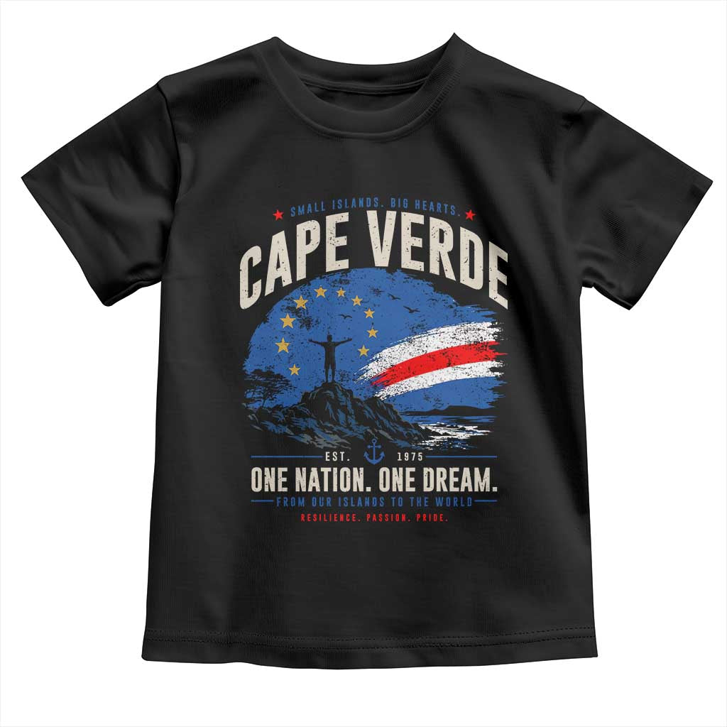 Cape Verde Small Islands Big Hearts Pride Toddler T Shirt Cabo Verde One Nation One Dream Distressed Flag
