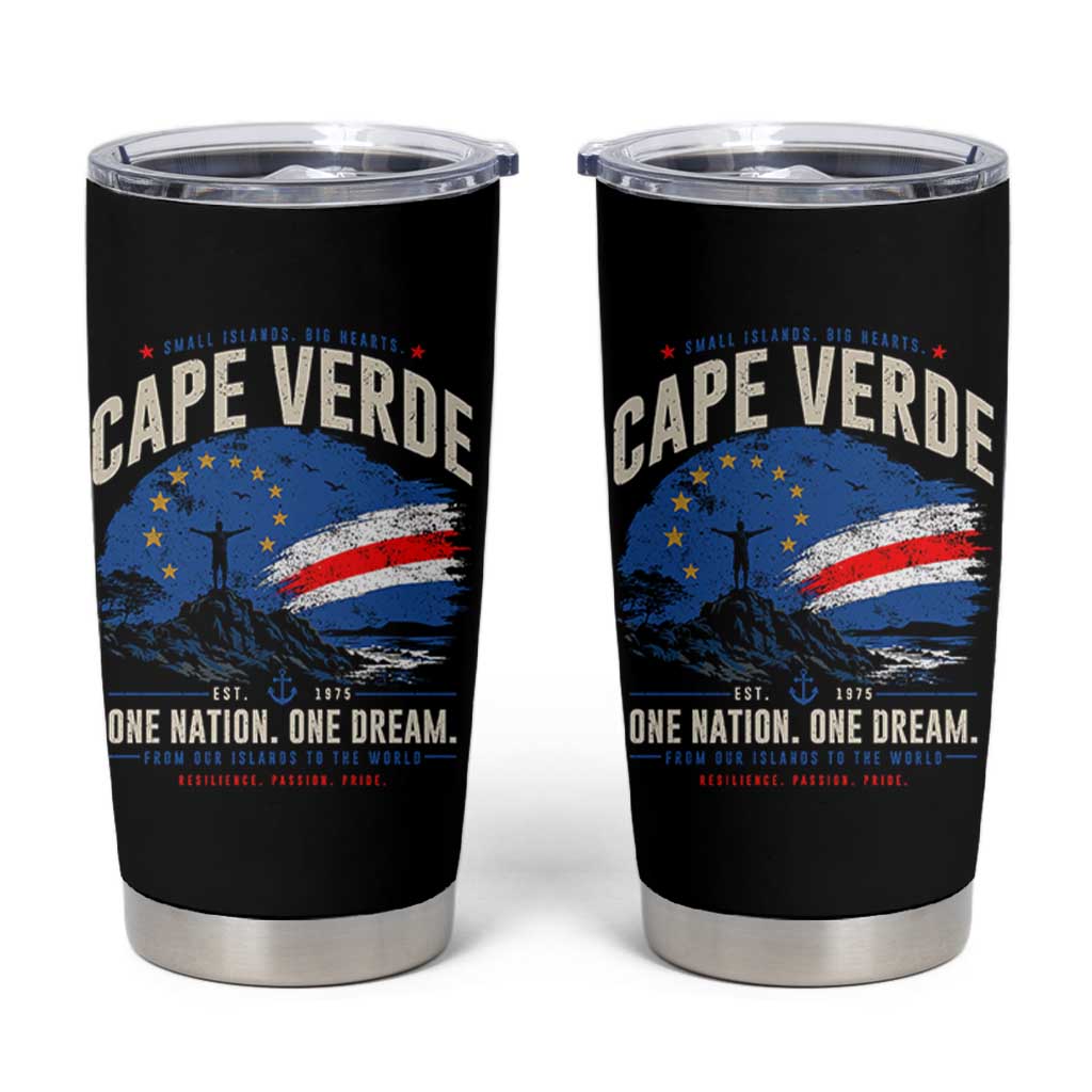 Cape Verde Small Islands Big Hearts Pride Tumbler Cup Cabo Verde One Nation One Dream Distressed Flag