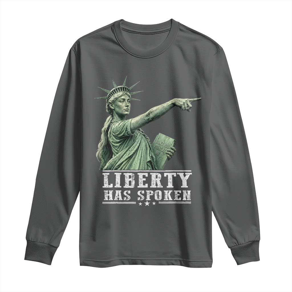 Liberty Has Spoken Pointing Statue Parody Long Sleeve Shirt Funny Sarcastic Basketball Sports Viral Meme Americana
