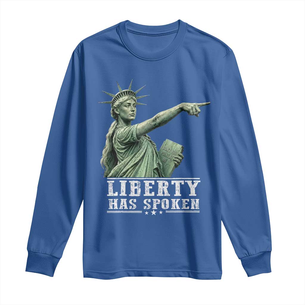 Liberty Has Spoken Pointing Statue Parody Long Sleeve Shirt Funny Sarcastic Basketball Sports Viral Meme Americana