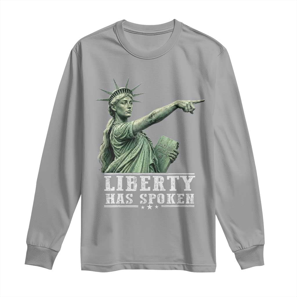 Liberty Has Spoken Pointing Statue Parody Long Sleeve Shirt Funny Sarcastic Basketball Sports Viral Meme Americana