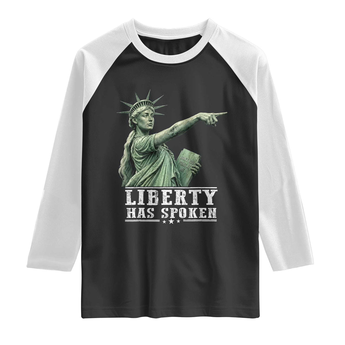 Liberty Has Spoken Pointing Statue Parody Raglan Shirt Funny Sarcastic Basketball Sports Viral Meme Americana