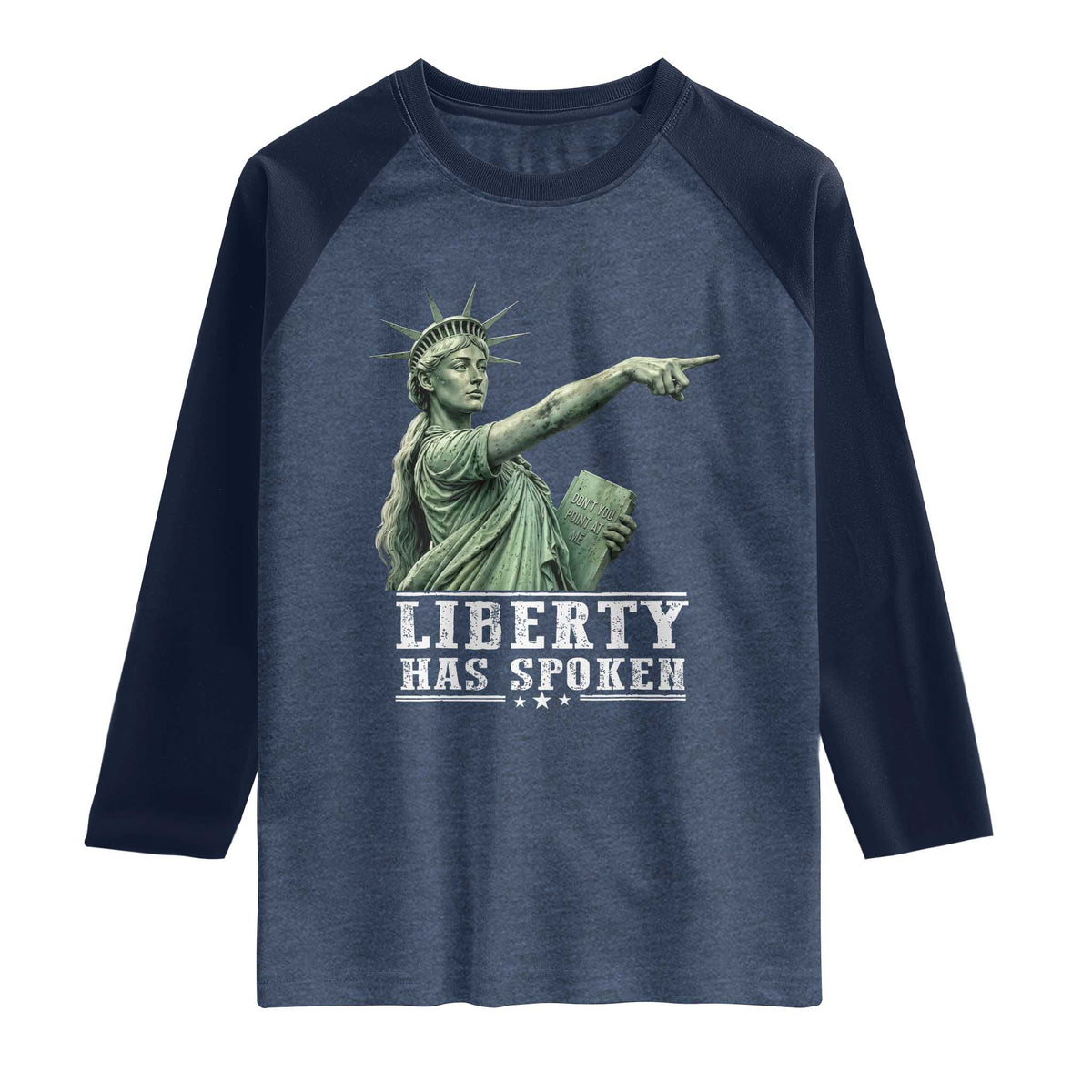 Liberty Has Spoken Pointing Statue Parody Raglan Shirt Funny Sarcastic Basketball Sports Viral Meme Americana