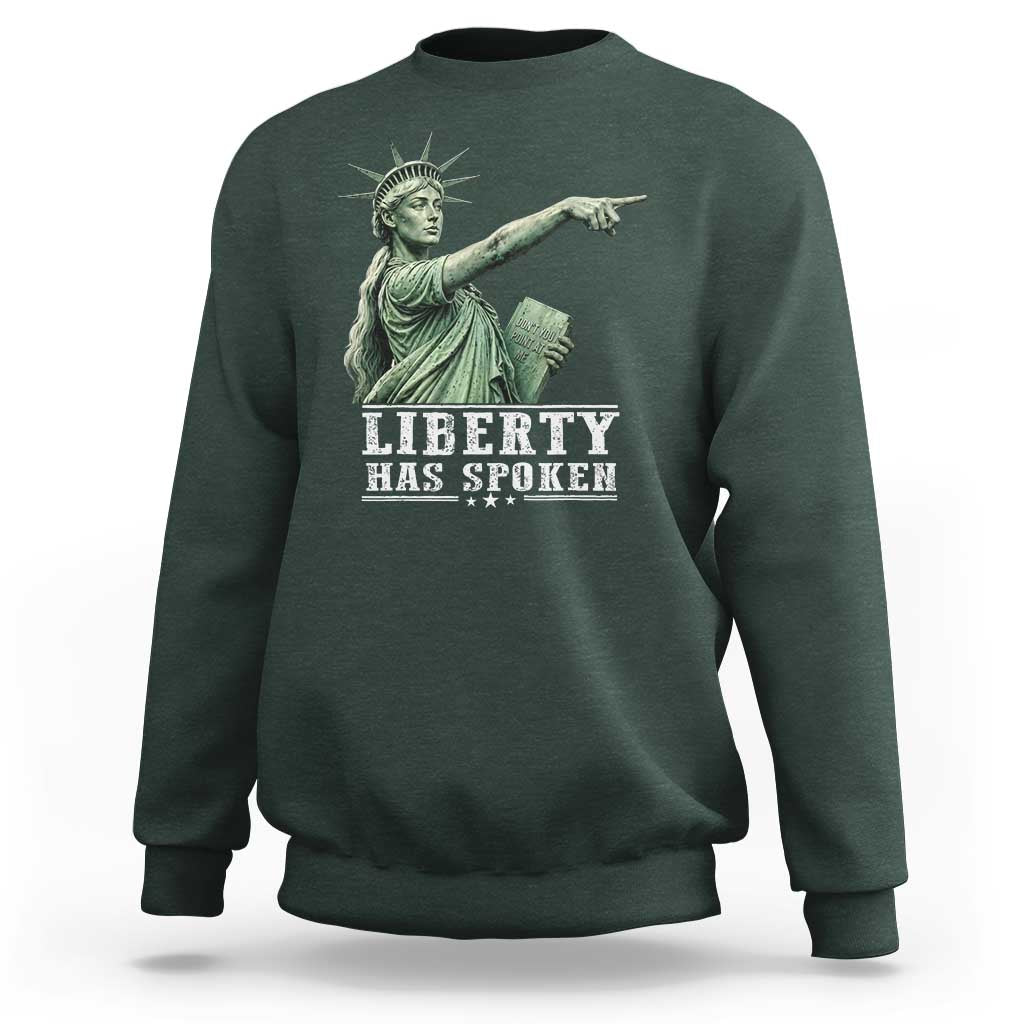 Liberty Has Spoken Pointing Statue Parody Sweatshirt Funny Sarcastic Basketball Sports Viral Meme Americana