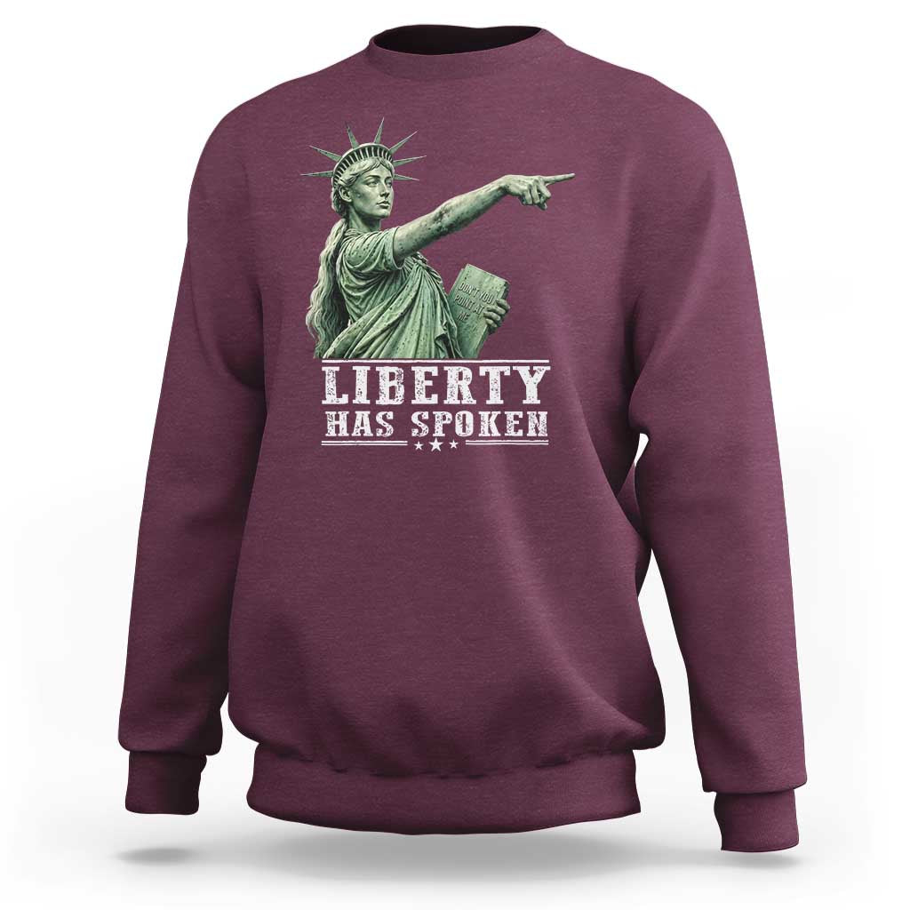 Liberty Has Spoken Pointing Statue Parody Sweatshirt Funny Sarcastic Basketball Sports Viral Meme Americana