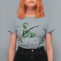 Liberty Has Spoken Pointing Statue Parody T Shirt For Women Funny Sarcastic Basketball Sports Viral Meme Americana